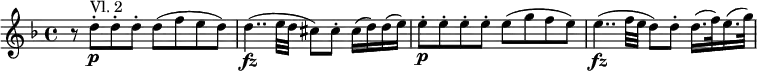  { \relative d'' { \key d \minor \time 4/4
r8 d-. \p ^"Vl. 2" d-. d-. d( f e d) | d4..( \fz e32 d cis8) cis-. cis16( d) d( e) |
e8-. \p e-. e-. e-. e( g f e) | e4..( \fz f32 e d8) d-. d16.( f32) e16.( g32) }}
\layout { \context {\Score \override SpacingSpanner.common-shortest-duration = #(ly:make-moment 1/16) }} 