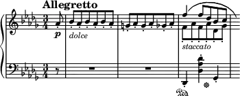 
\new PianoStaff <<
\new Staff = "Up" \with { \magnifyStaff #3/4 } <<
\new Voice \relative c' {
\clef treble
\key des \major
\tempo "Allegretto"
\set Score.tempoHideNote = ##t \tempo 4 = 132
\time 3/4
\partial 8
aes'8-. \p bes-._\markup{\italic dolce} aes-. bes-. aes-. bes-. aes-. g-. aes-. g-. aes-. ges-. aes-. \stemDown f_._\markup{\italic staccato} aes_. f_. aes_. des,_. ges_.
}
\new Voice \relative c{
\stemUp
s1. s8 f''4^(f8 des bes c \hide r16)
}
>>
\new Staff = "Down" \with { \magnifyStaff #3/4 } <<
\new Voice \relative c{
\clef bass
\key des \major
r8 R2. R des,4-. <des' aes' des>-. ges,-. s16
}
\new Voice \relative c{
s8 s2. s2. s4. \sustainOn s4. \sustainOff
}
>>
>>
