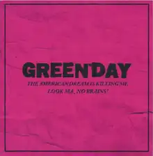 Green Day “The American Dream is Killing Me”