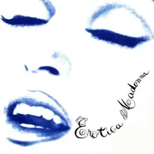 A woman's face with eyes closed and her mouth open. On her left cheek, the words "Erotica" and "Madonna" are written in black color.