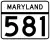 Maryland Route 581 marker