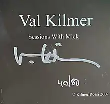 Kilmer's signature written in off-white on a black surface. "40/80" is written below it. The artist's and album's names are typed above, and a copyright message for "Kilmer/Rossi 2007" is in the bottom-right corner.