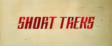 The words "Short Treks" in red over a beige background.