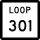 State Highway Loop 301 marker